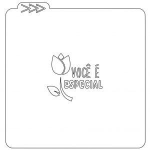 Estêncil Você é Especial